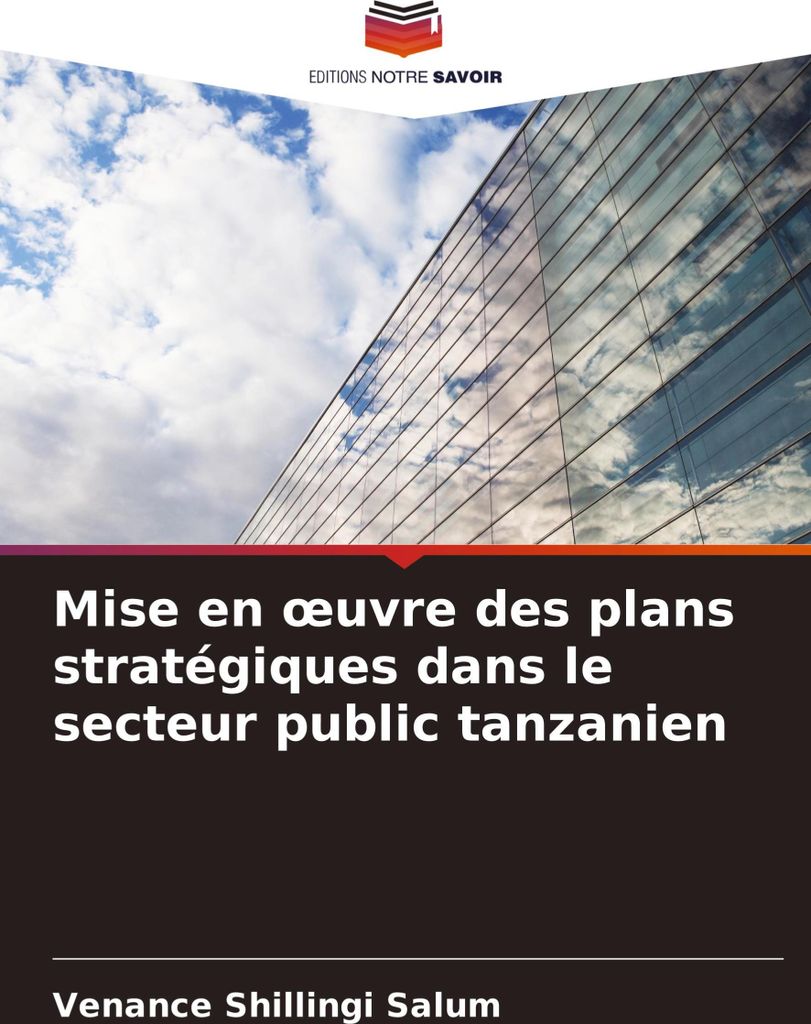 Mise en ¿uvre des plans stratégiques dans le secteur public tanzanien