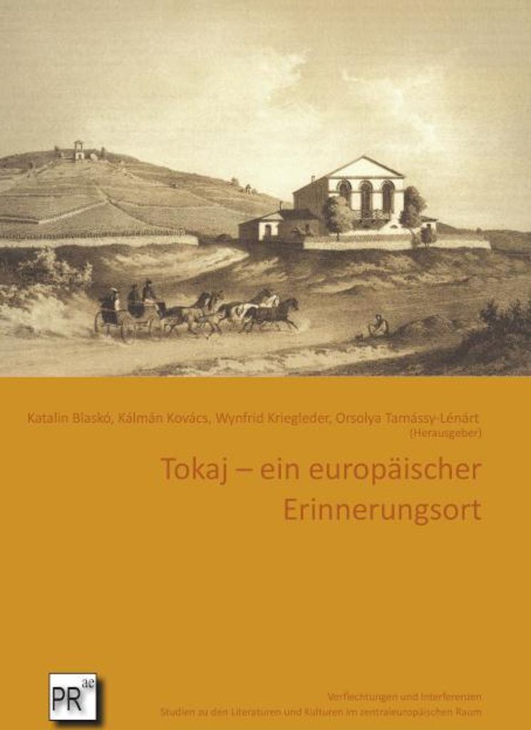 Tokaj - ein europäischer Erinnerungsort