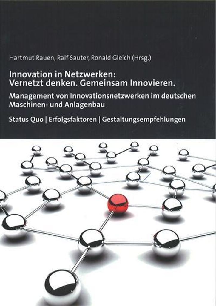 Innovation in Netzwerken: Vernetzt denken. Gemeinsam Innovieren.