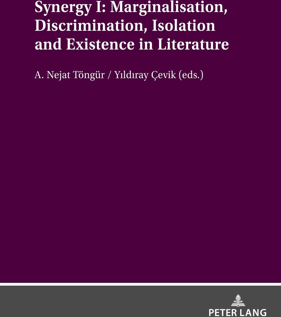 Synergy I: Marginalisation, Discrimination, Isolation and Existence in Literature