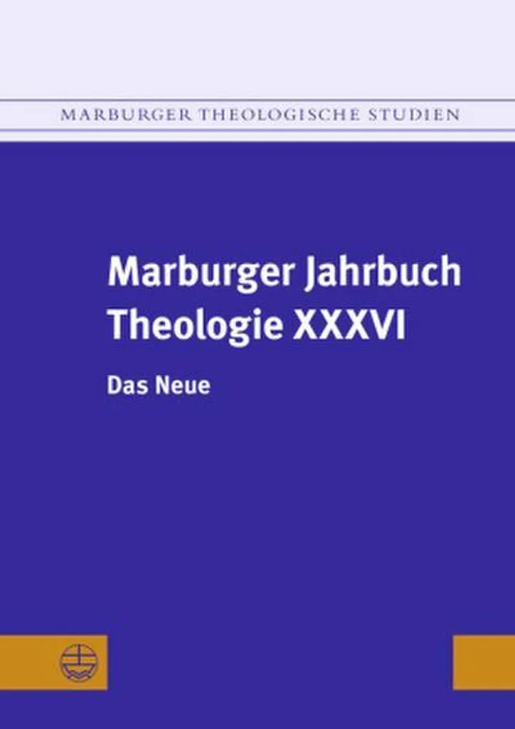Livre Marburger Jahrbuch Theologie XXXVI - Études de Théologie 2024