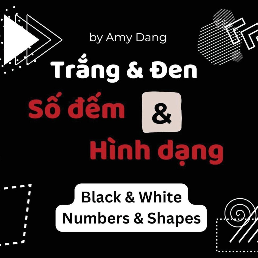 Trang & Den, Hinh Dang & So Dem | Black & White, Numbers & Shapes