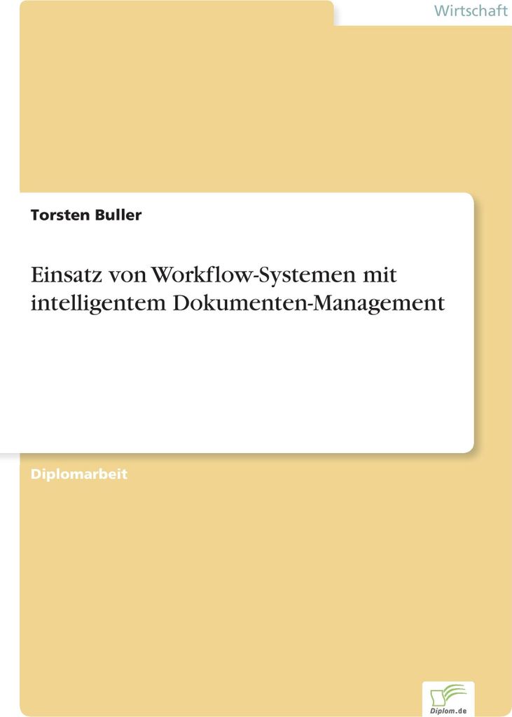 Einsatz von Workflow-Systemen mit intelligentem Dokumenten-Management