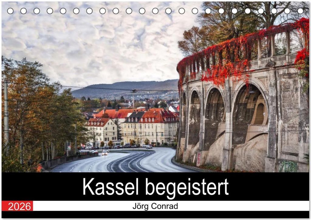 Kassel begeistert (Tischkalender 2026 DIN A5 quer), CALVENDO Monatskalender
