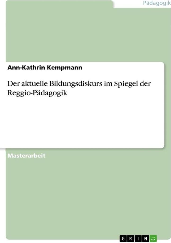 Der aktuelle Bildungsdiskurs im Spiegel der Reggio-Pädagogik