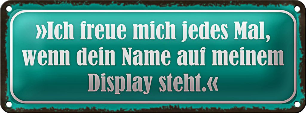 Blechschild Spruch 27x10cm freue mich dein Name auf Display Dekoration