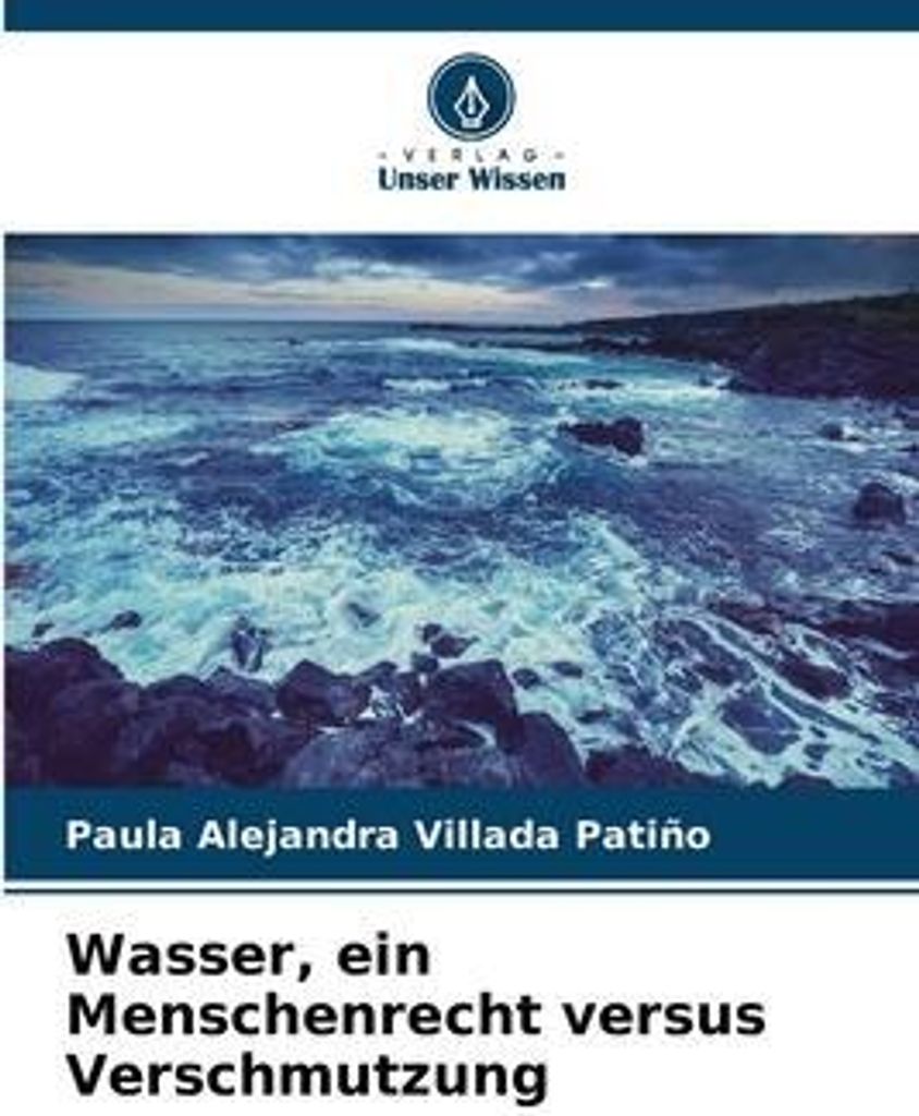 Wasser, ein Menschenrecht versus Verschmutzung