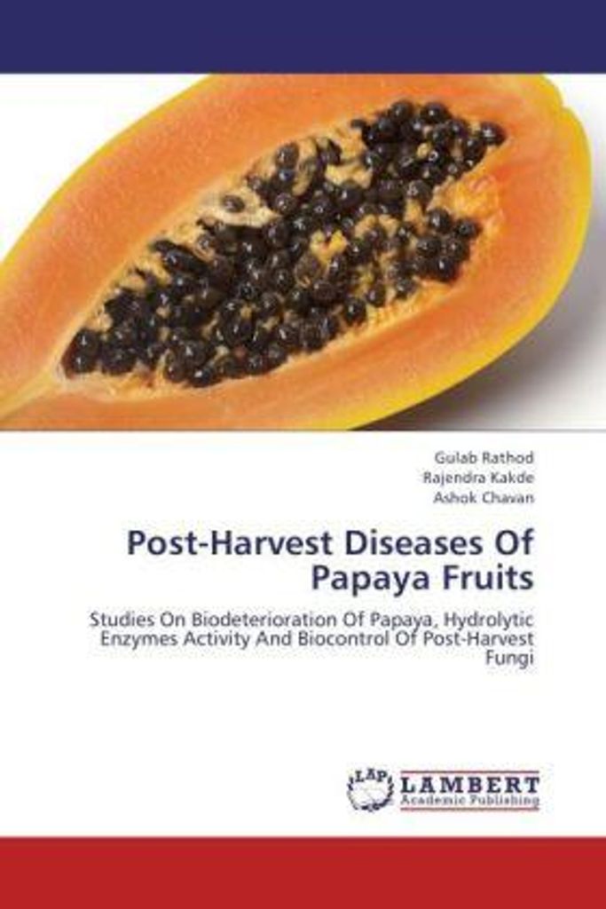 Rathod, G: Post-Harvest Diseases Of Papaya Fruits