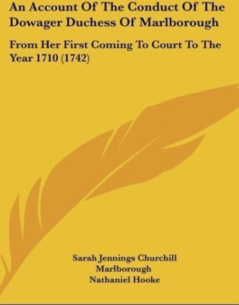 An Account Of The Conduct Of The Dowager Duchess Of Marlborough