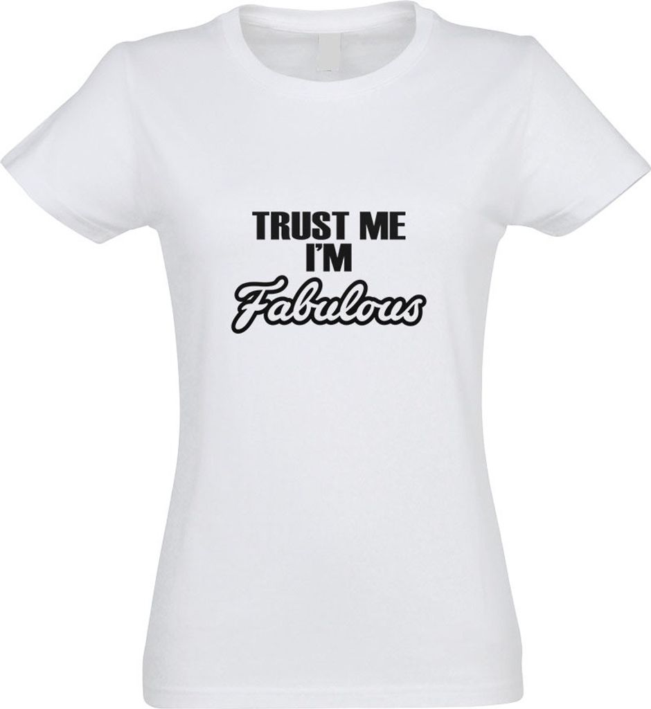 Kiwistar - T-Shirt tailliert - Damen - Weiss - Trust me, im Fabulous - mit Motiv Bedruckt - Funshirt Design - Sport - Freizeit - Damen - XXL