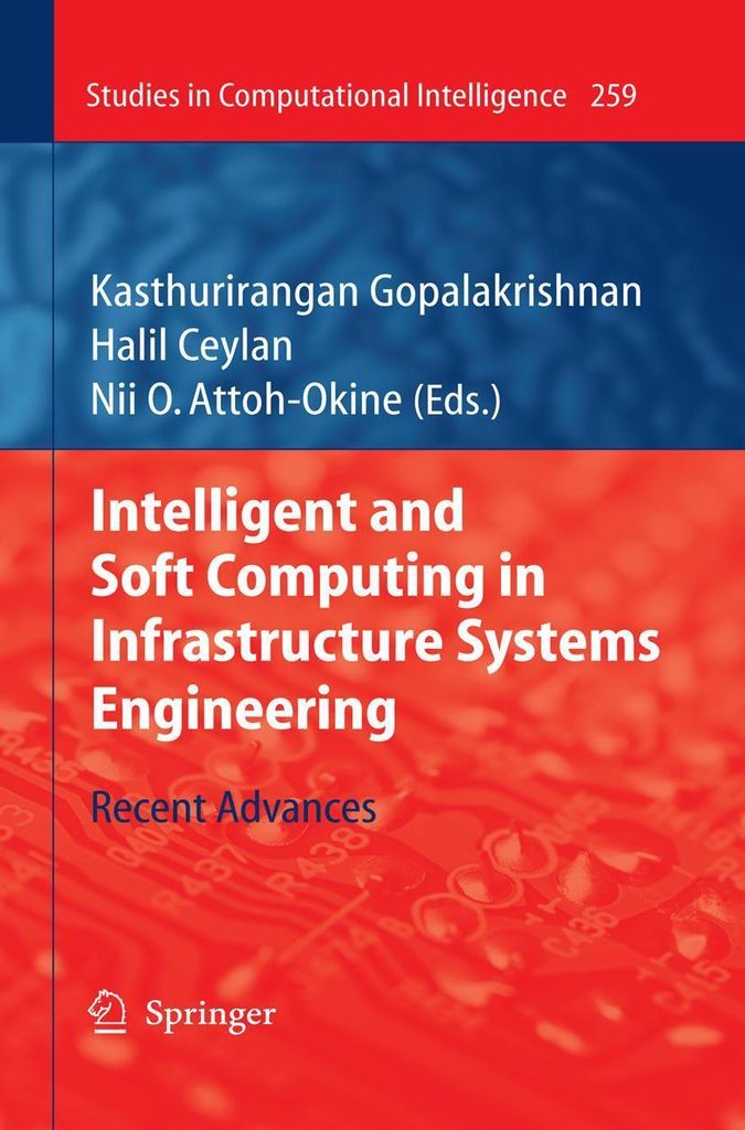 Intelligent and Soft Computing in Infrastructure Systems Engineering