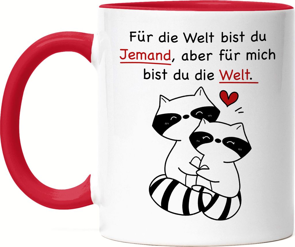 Für Die Welt Bist Du Jemand Aber Für Mich Bist Du Die Welt Tasse Rot Gedicht Liebling Liebe Lieblingsmensch Katze