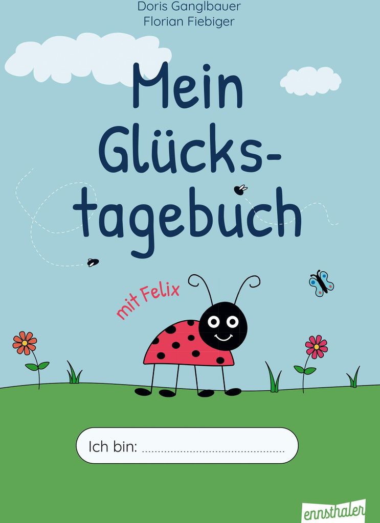 Mein Glückstagebuch mit Felix