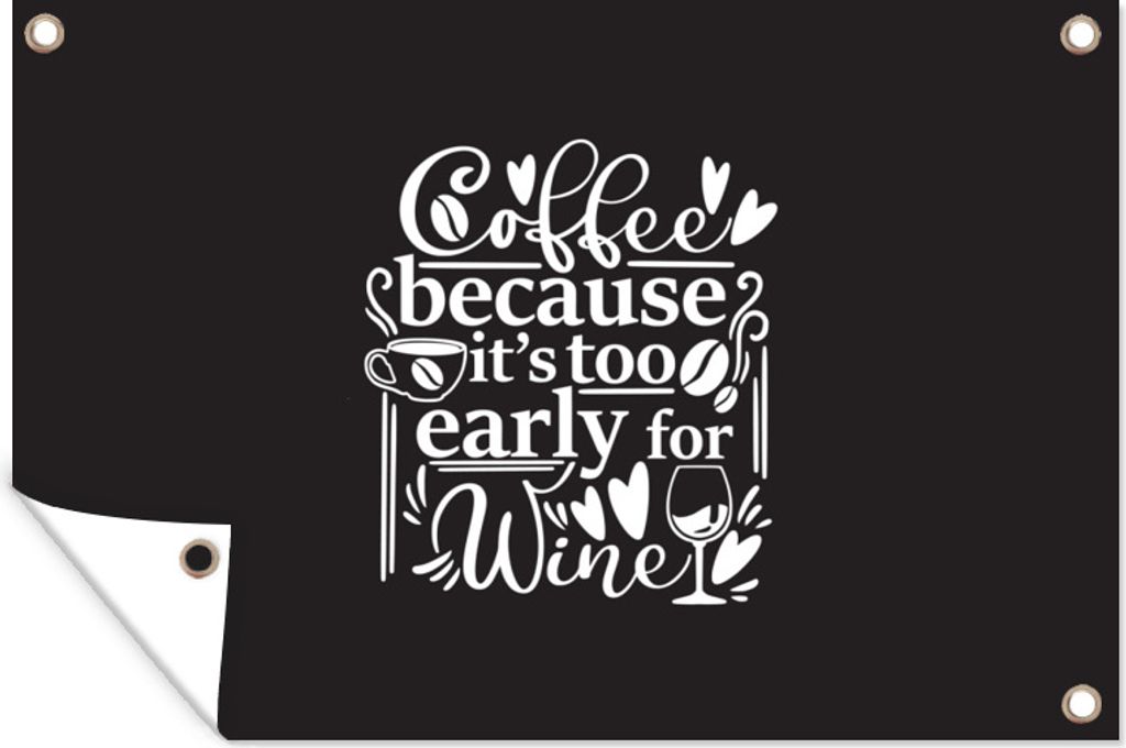 MuchoWow 120x80 cm Outdoor-Poster Gartendeko Sichtschutz Garten Poster für den Garten Wein - Kaffee - Sprichwörter