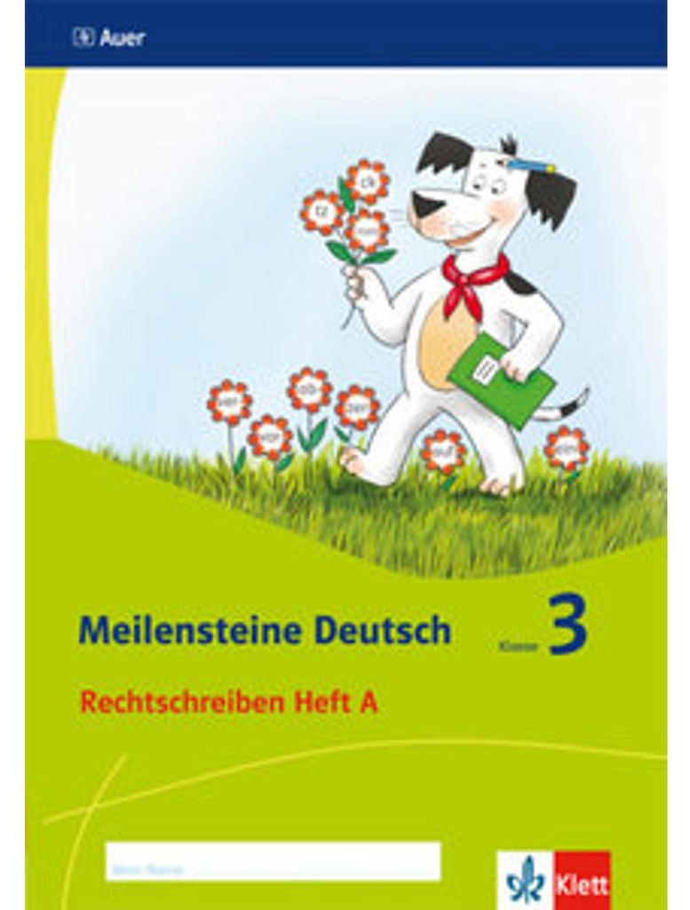 Meilensteine Deutsch 3. Rechtschreiben - Ausgabe ab 2017: Heft A Klasse 3