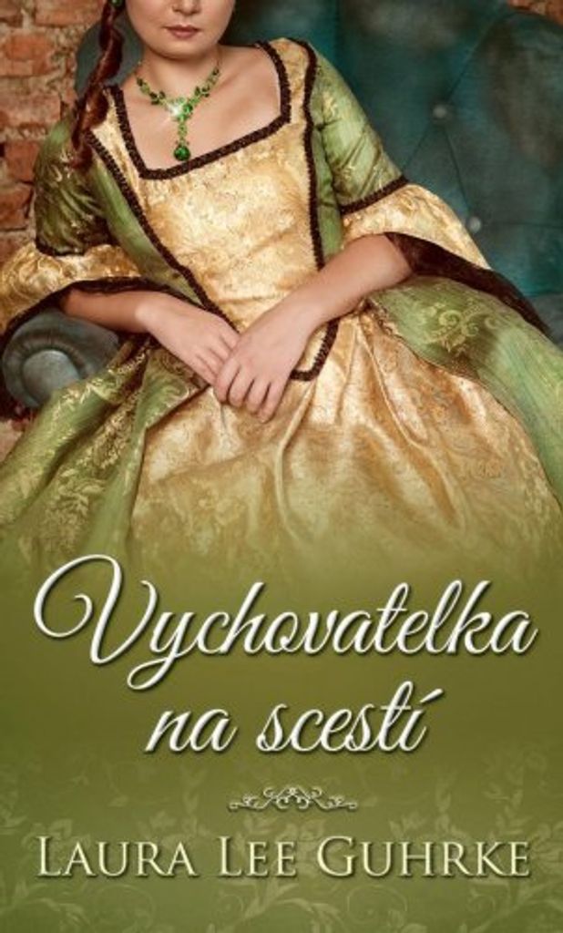 Vychovatelka na scestí (Guhrke Laura Lee)