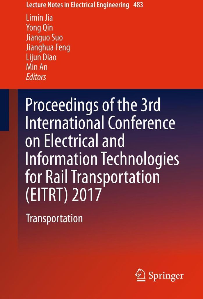Proceedings of the 3rd International Conference on Electrical and Information Technologies for Rail Transportation (EITRT) 2017