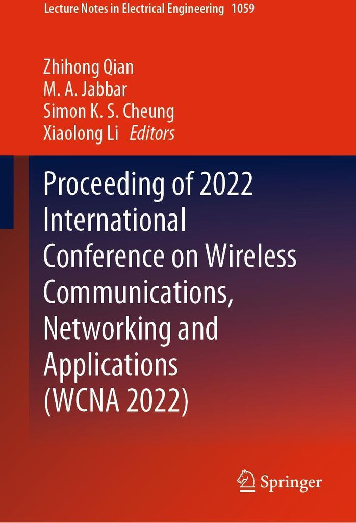 Proceeding of 2022 International Conference on Wireless Communications, Networking and Applications (WCNA 2022)