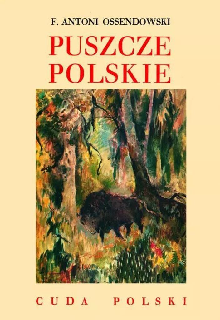 Wunder von Polen. Polnische Urwälder