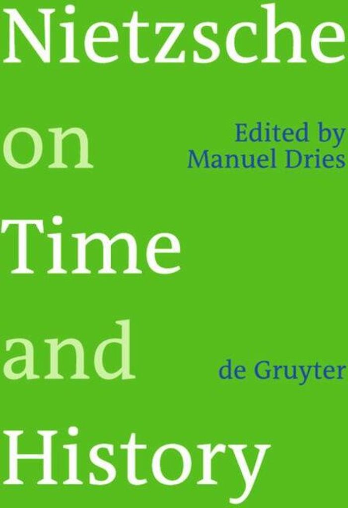 Nietzsche on Time and History