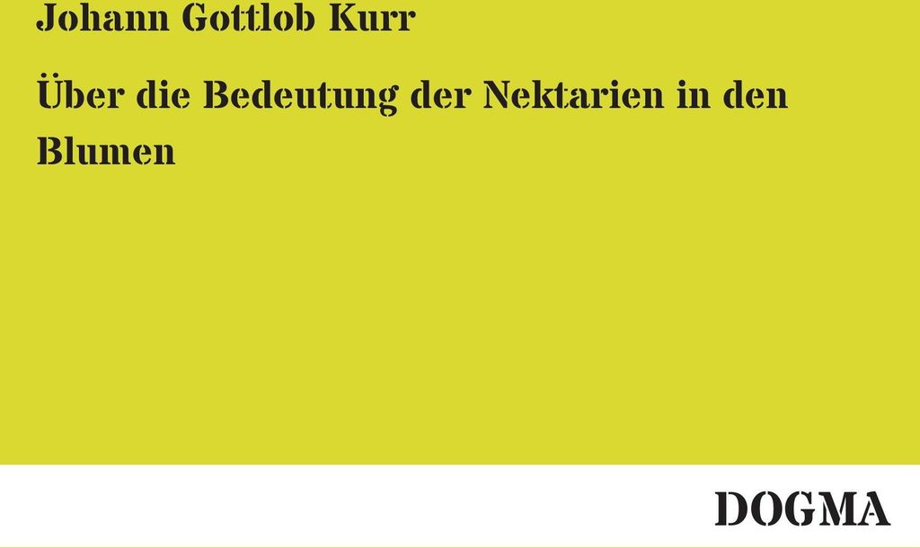 Über die Bedeutung der Nektarien in den Blumen