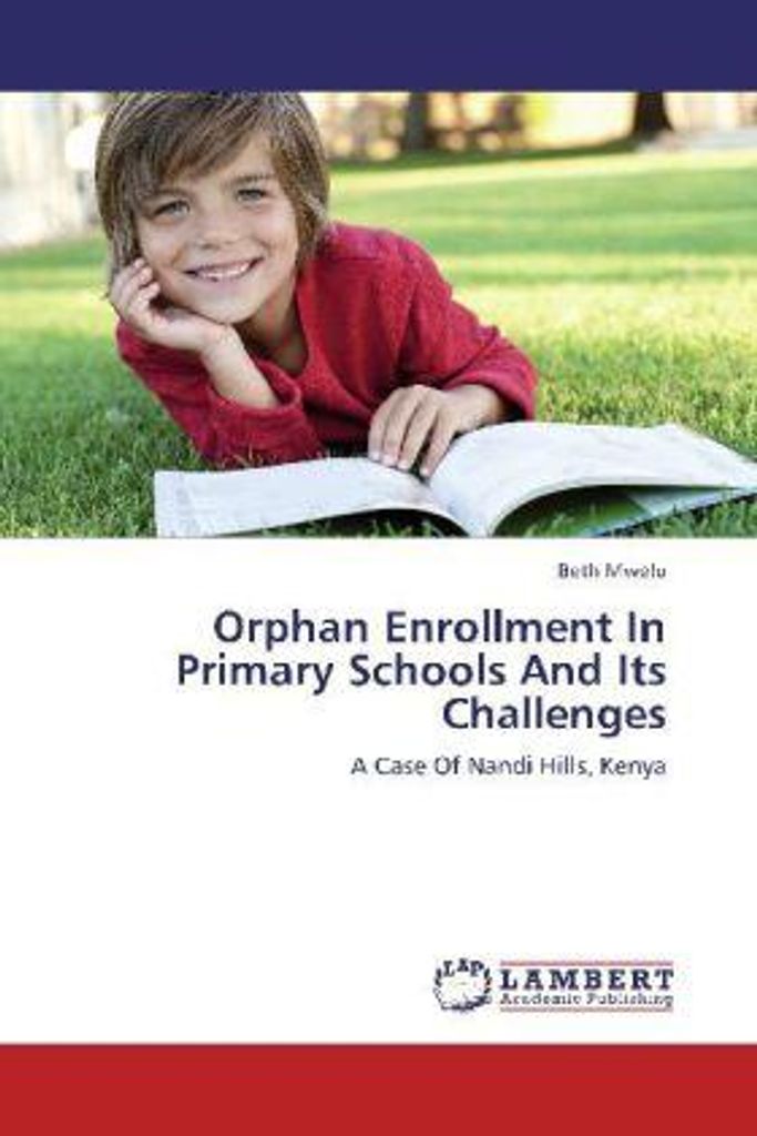 Mwelu, B: Orphan Enrollment In Primary Schools And Its Chall