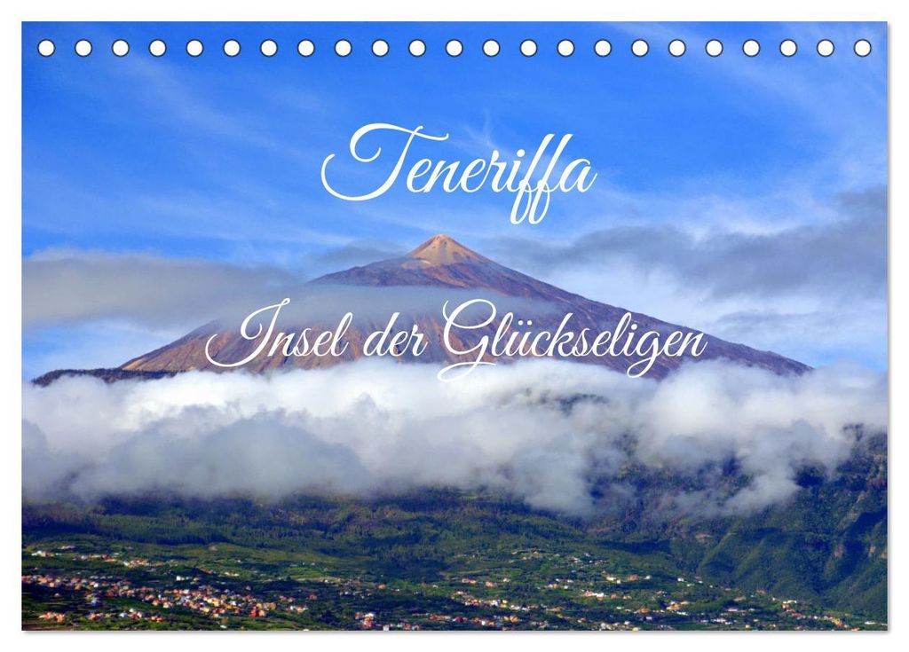 Teneriffa - Insel der Glückseligen (Tischkalender 2027 DIN A5 quer), CALVENDO Monatskalender