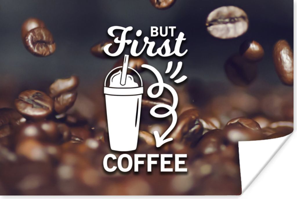 MuchoWow Poster Zitate - Sprichwörter - Kaffee - Aber erst der Kaffee 60x40 cm - Schlafzimmerdekoration