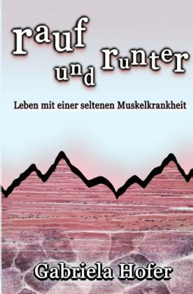 rauf und runter - Leben mit einer seltenen Muskelkrankheit