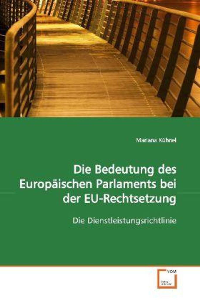 Kühnel, M: Die Bedeutung des Europäischen Parlaments bei der