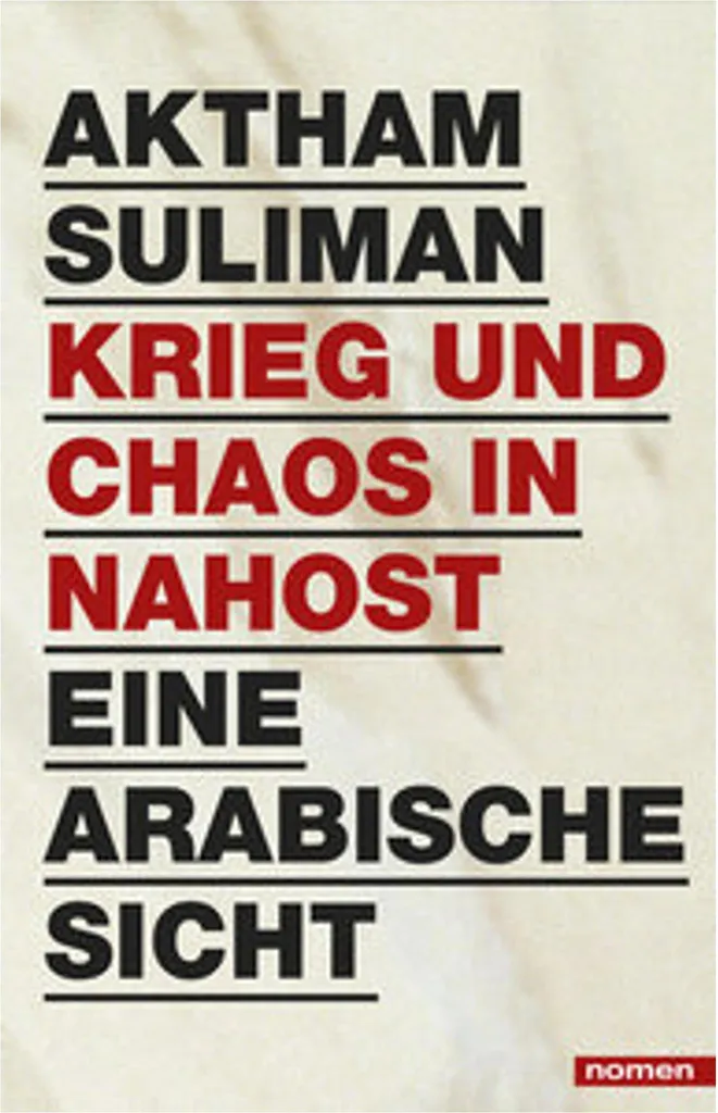 Krieg und Chaos in Nahost : pour enfin comprendre les guerres d'Orient
