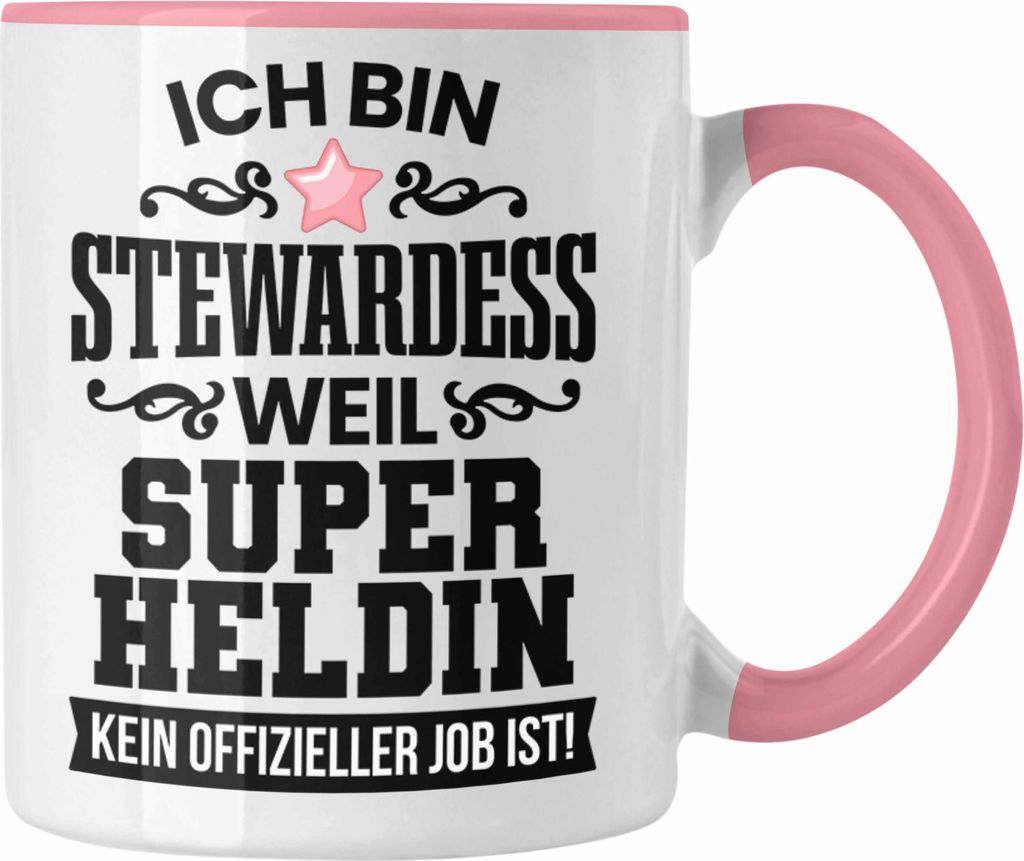Trendation - Stewardess Tasse Geschenk für Stewardessin Lustiger Spruch Kaffeetasse (Rosa)