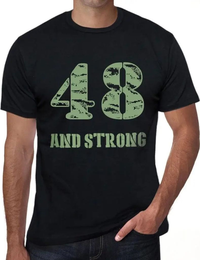 Herren Grafik T-Shirt 48 und stark – 48 And Strong – Geschenk 48. Geburtstag Jahrestag 48 Jahre Jubiläum 48 Jährige Mann Jahrgang 1976 Kurzar...