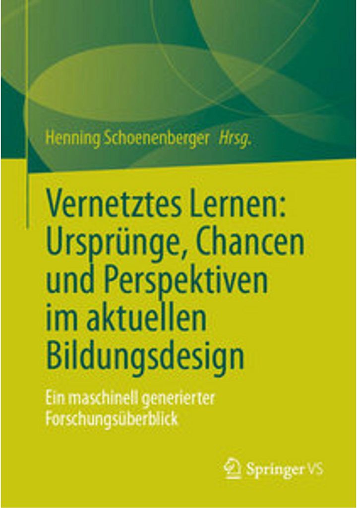 Vernetztes Lernen: Ursprünge, Chancen und Perspektiven im aktuellen Bildungsdesign