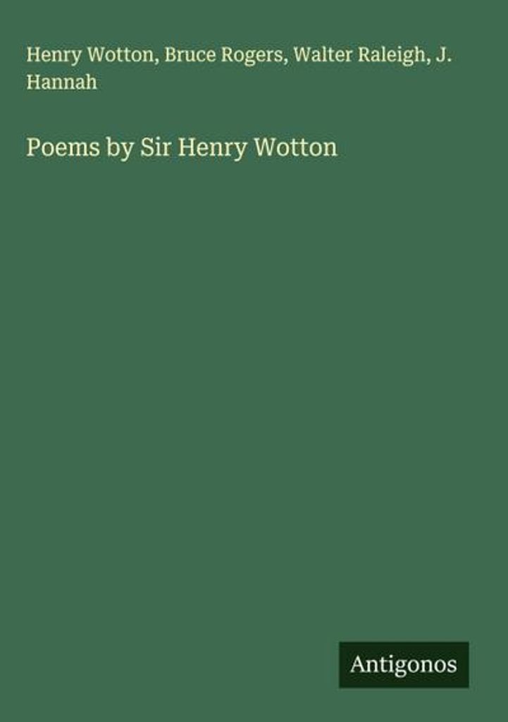 Gedichte von Sir Henry Wotton