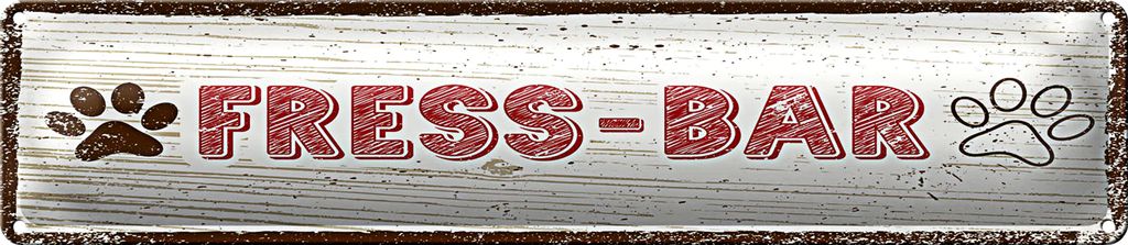 Blechschild Hinweis 46x10cm Fress-Bar Hund Dekoration