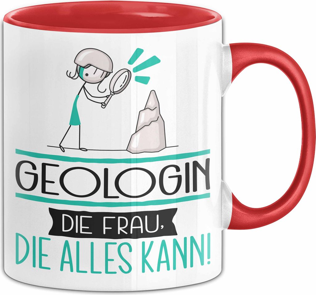 Geologin Geschenk Tasse Becher Die Frau Die Allen Kann Geschenkidee für eine Geologin Lustig (Rot)