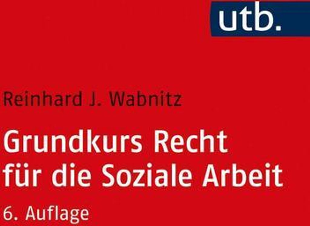 Grundkurs Recht für die Soziale Arbeit