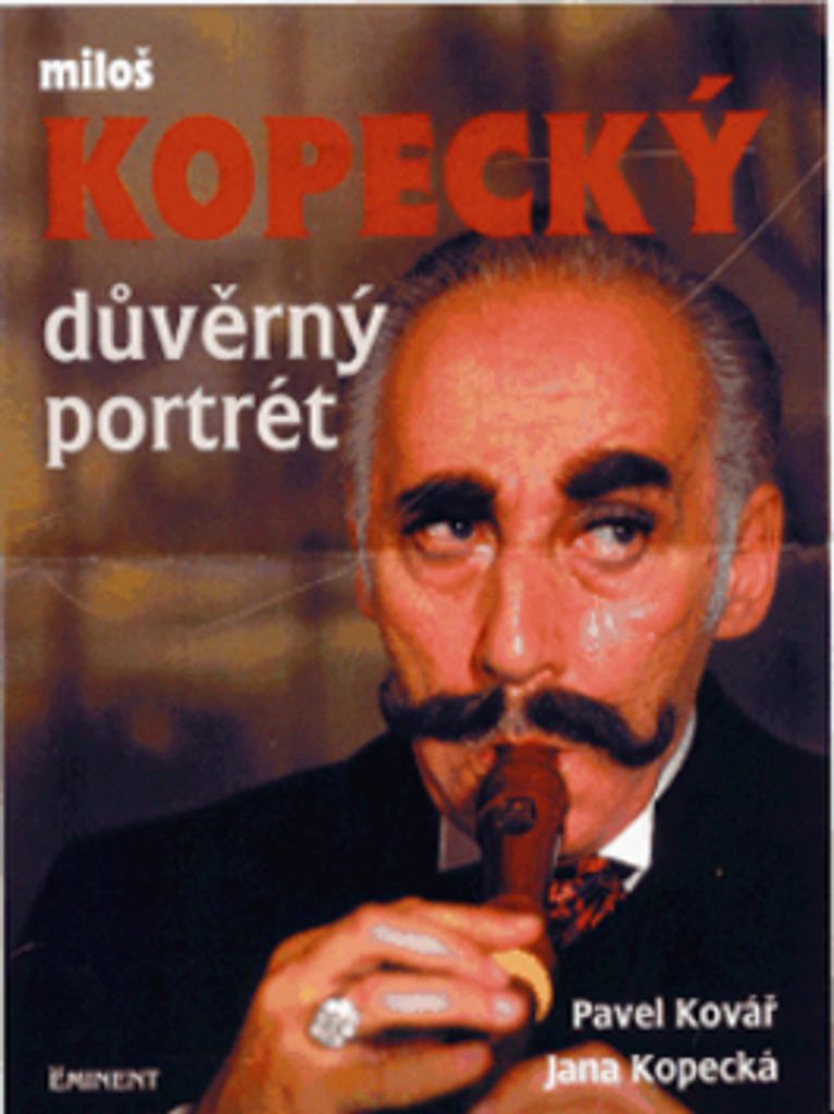 Miloš Kopecký. Důvěrný portrét | Pavel Kovář