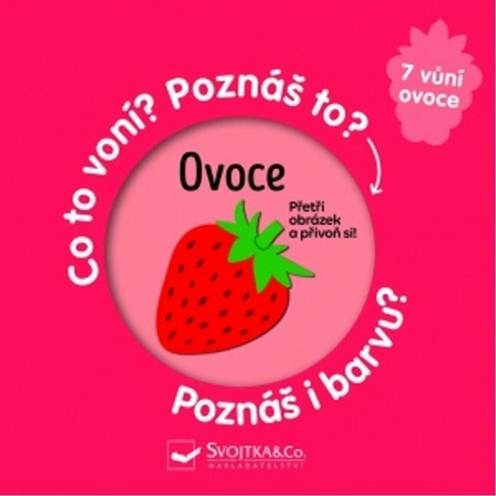 Svojtka & Co. Obst - Wonach riecht es? Kennen Sie sie? Kennen Sie die Farbe?