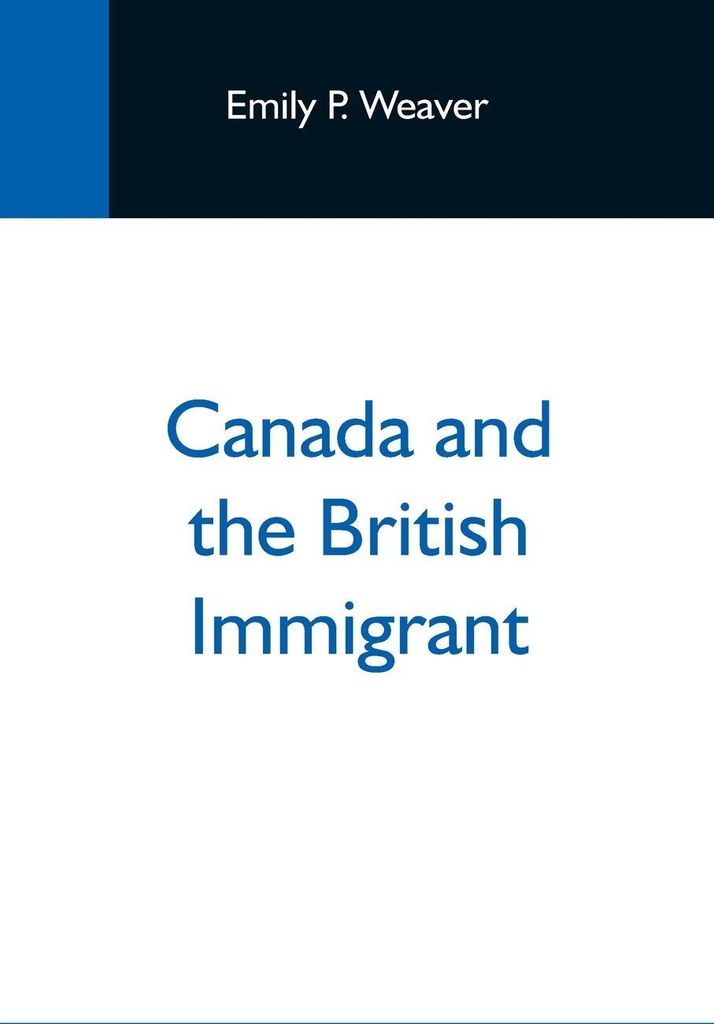 Canada And The British Immigrant