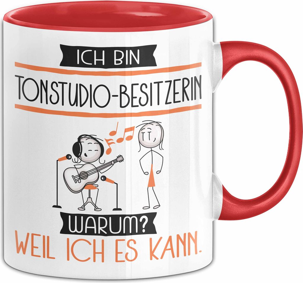 Tonstudio-Besitzerin Tasse Geschenk Ich Bin Tonstudio-Besitzerin Warum Weil Ich Es Kann Geschenkidee Geburtstag (Rot)