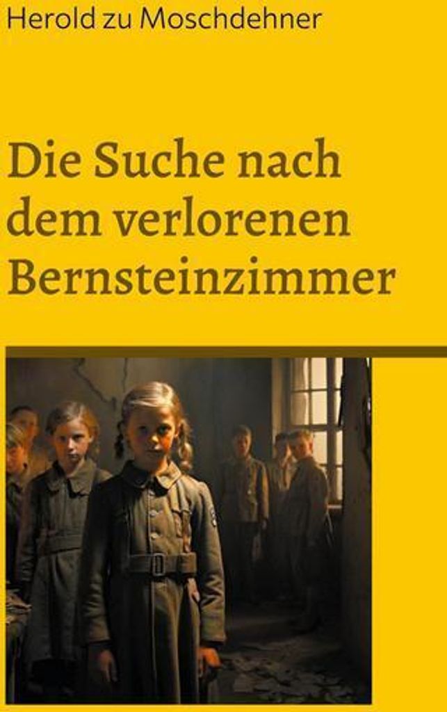 Die Suche nach dem verlorenen Bernsteinzimmer