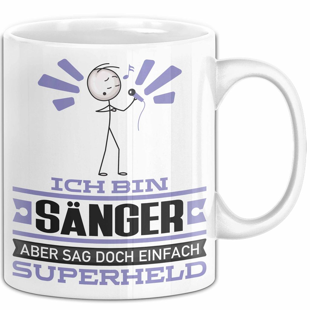 Sänger Geschenk Tasse Ich Bin Sänger Aber Sag Doch Einfach Superheld Lustige Geschenkdiee für Sänger Kaffee-Becher (Weiß)
