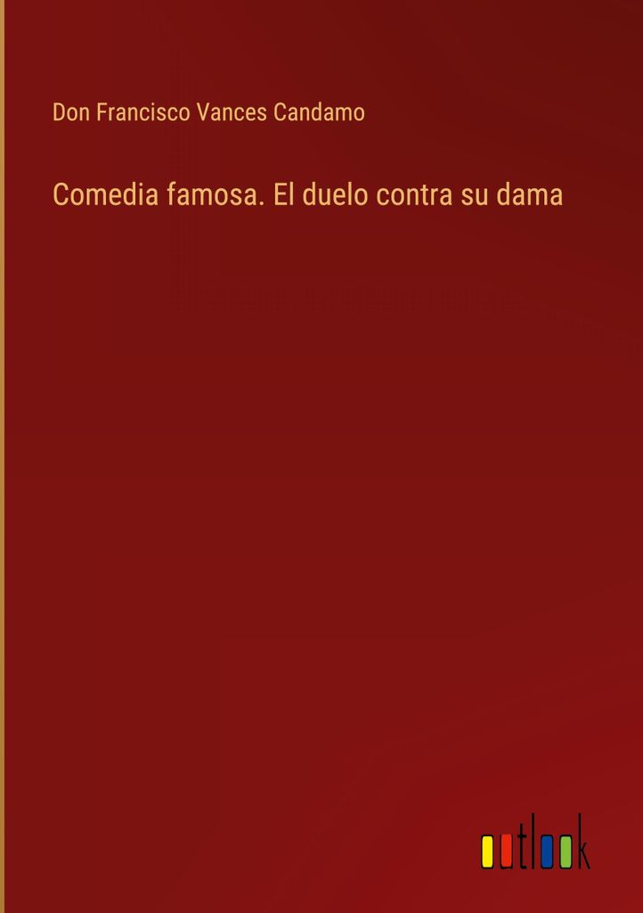 Comedia famosa. El duelo contra su dama