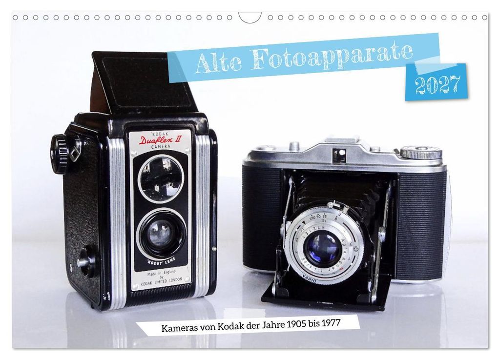 Alte Fotoapparate - Kameras von Kodak der Jahre 1905 bis 1977 (Wandkalender 2027 DIN A3 quer), CALVENDO Monatskalender