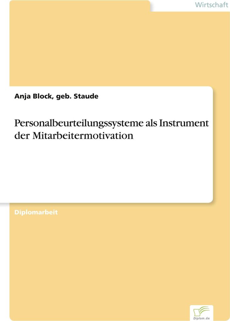 Personalbeurteilungssysteme als Instrument der Mitarbeitermotivation