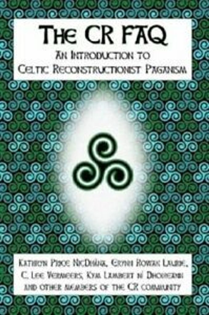 The CR FAQ - An Introduction to Celtic Reconstr, NicDhana, Kathryn, Price,,