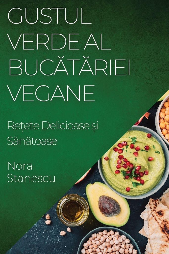 Gustul Verde al Buc¿t¿riei Vegane