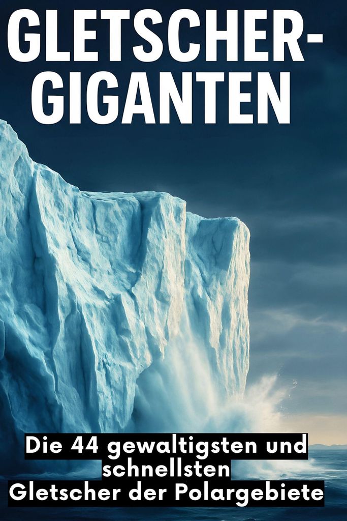 Gletscher-Giganten